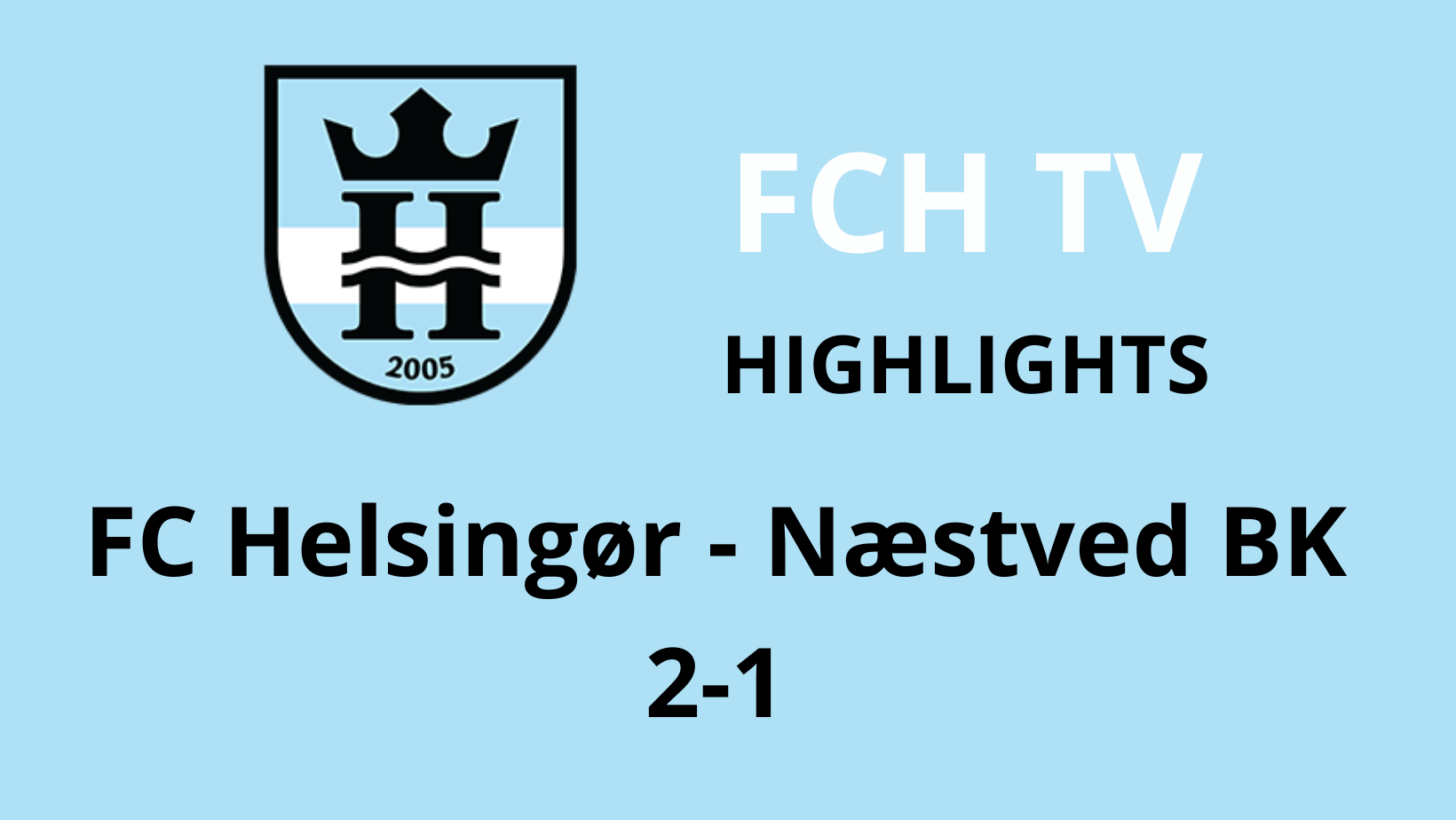 Highlights FC Helsingør – Næstved BK