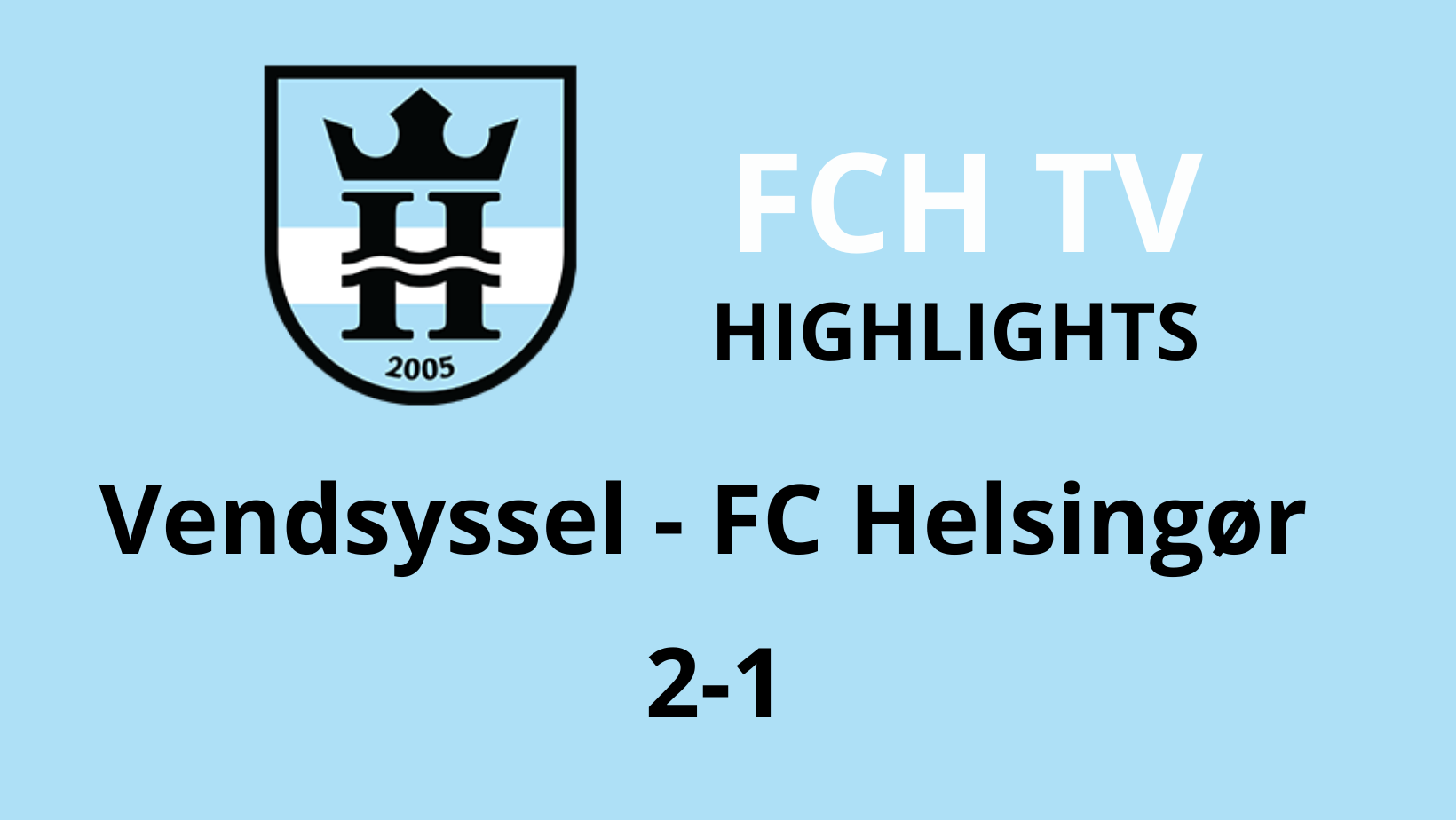 Highlights Vendsyssel – FC Helsingør