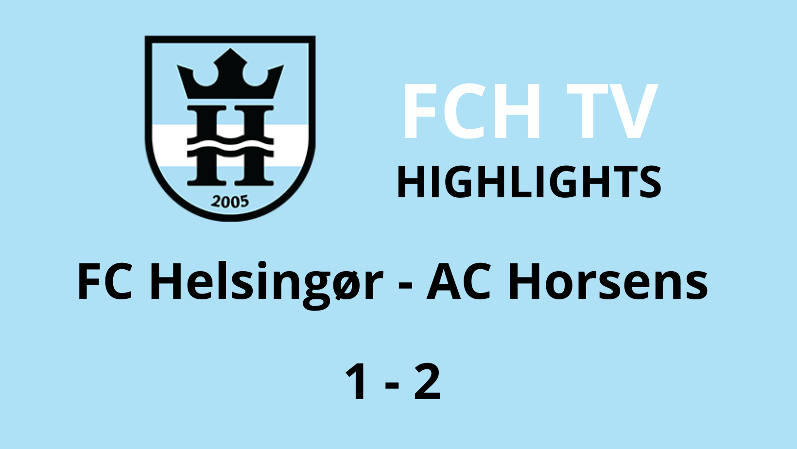 HIGHLIGHTS / FC Helsingør – AC Horsens